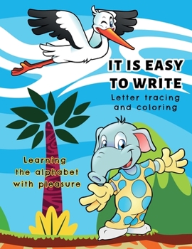 Paperback It is easy to write: LETTER TRACING AND COLORING. Learning the alphabet with pleasure. Preschool workbook Book