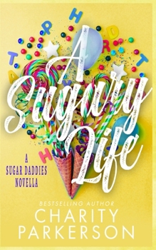 A Sugary Life - Book  of the Sugar Daddies
