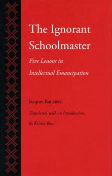 Hardcover The Ignorant Schoolmaster: Five Lessons in Intellectual Emancipation Book