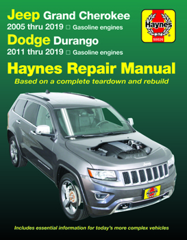 Paperback Jeep Grand Cherokee 2005 Thru 2019 and Dodge Durango 2011 Thru 2019 Haynes Repair Manual: Based on Complete Teardown and Rebuild Book