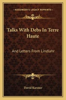 Paperback Talks With Debs In Terre Haute: And Letters From Lindlahr Book