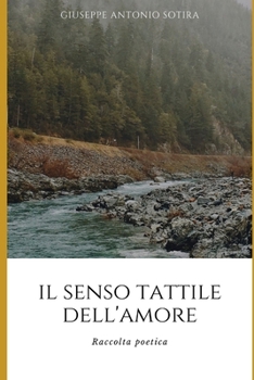 Paperback Il senso tattile dell'amore: Raccolta di poesie [Italian] Book