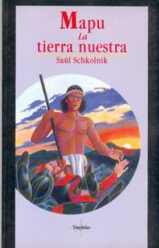 Paperback Mapu: La Tierra Nuestra [Spanish] Book