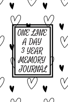 Paperback One Line a Day Three Year Memory Journal: Microjournal to Preserve Important Memories Dated entries from January 1 2020 to December 31 2022 Black and Book