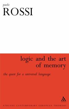 Paperback The Logic and the Art of Memory: The Quest for a Universal Language Book