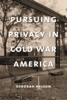 Hardcover Pursuing Privacy in Cold War America Book