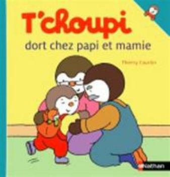 Hardcover T'choupi dort chez papi et mamie (48) [French] Book