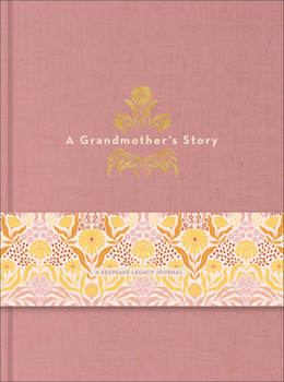 Grandmother's Story : A Keepsake Legacy Journal