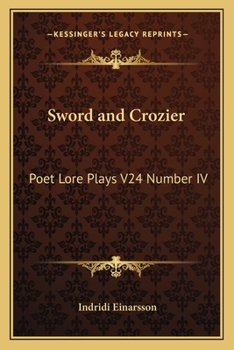 Paperback Sword and Crozier: Poet Lore Plays V24 Number IV Book