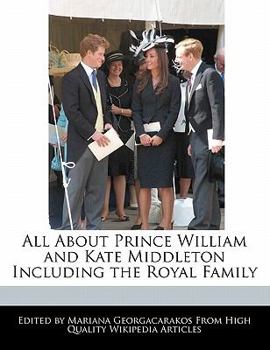 Paperback All About Prince William and Kate Middleton Including the Royal Family Book