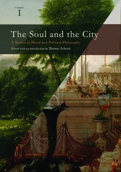 Textbook Binding The Soul and the City: A Reader in Moral and Political Philosophy Book