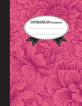 Paperback Composition Notebook, 8.5 x 11, 110 pages: Pink flower: (School Notebooks) Book