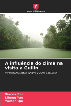 Paperback A influência do clima na visita a Guilin [Portuguese] Book