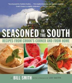 Hardcover Seasoned in the South: Recipes from Crook's Corner and from Home Book