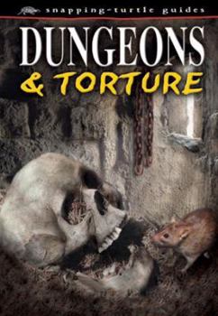 Paperback Dungeons and Torture (Snapping Turtle Guides) Book