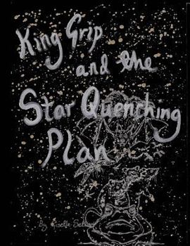 Paperback King Grip and the Star Quenching Plan Book