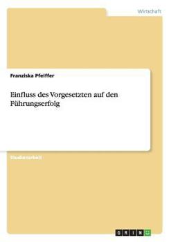 Paperback Einfluss des Vorgesetzten auf den Führungserfolg [German] Book