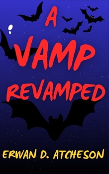 Paperback A Vamp Revamped: a vampire horror comedy Book
