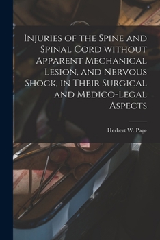 Injuries of the Spine and Spinal Cord Without Apparent Mechanical Lision, and Nervous Shock in Their Surgical and Medico-Legal Aspects