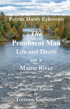 Paperback The Penobscot Man - Life and Death on a Maine River Book