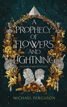 Paperback A Prophecy of Flowers and Lightning Book