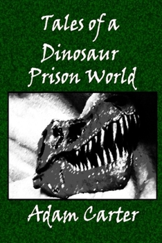 Paperback Tales of a Dinosaur Prison World Book