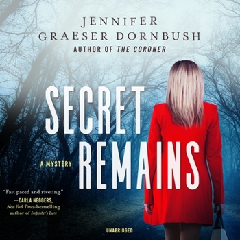 Secret Remains Lib/E: A Coroner's Daughter Mystery (Coroner's Daughter Mysteries Lib/E, 2)
