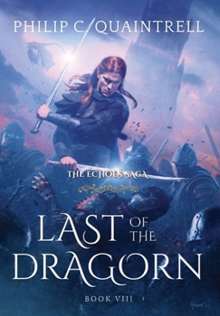 Hardcover Last of the Dragorn: (The Echoes Saga: Book 8) Book