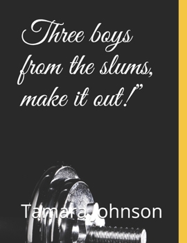 Paperback Three boys from the slums, make it out!" Book