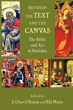 Paperback Between the Text and the Canvas: The Bible and Art in Dialogue Book