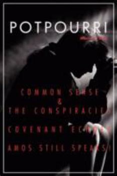 Paperback Potpourri: Common Sense & the ConspiraciesCovenant EchoesAmos Still Speaks! Book