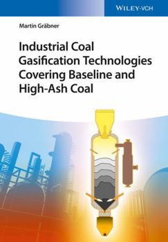 Hardcover Industrial Coal Gasification Technologies Covering Baseline and High-Ash Coal Book