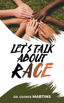 Paperback Let's Talk About Race: The Complete Book On Racism For Both Adults And Children Book