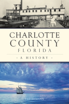 Paperback Charlotte County, Florida: A History Book