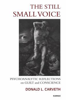 Paperback The Still Small Voice: Psychoanalytic Reflections on Guilt and Conscience Book