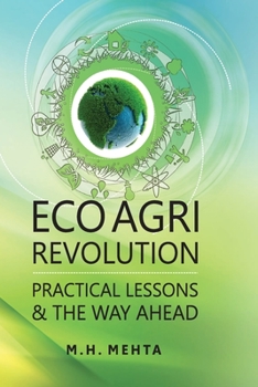 Paperback Eco Agri Revolution: Practical Lessons and the Way Ahead Book