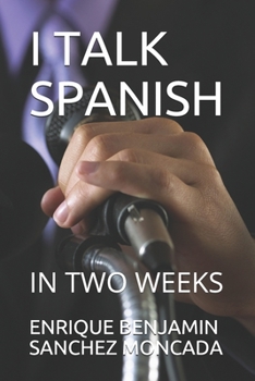 Paperback I Talk Spanish: In Two Weeks Book