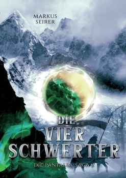 Paperback Die vier Schwerter: Die Pantalea-Saga Teil 2 [German] Book