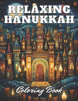 Paperback Relaxing Hanukkah Coloring Book: eautiful and High-Quality Design To Relax and Enjoy Book