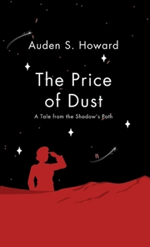 Hardcover The Price of Dust: A Tale from the Shadow's Path Book