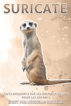Paperback Suricate: Faits amusants sur les animaux de zoo pour les enfants #5 [French] Book