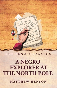 Paperback A Negro Explorer at the North Pole Book