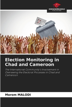 Election Monitoring in Chad and Cameroon