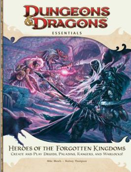 Paperback Heroes of the Forgotten Kingdoms: Create and Play Druids, Paladins, Rangers, and Warlocks! Book