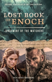 The Lost Book of Enoch: Judgement of the Watchers