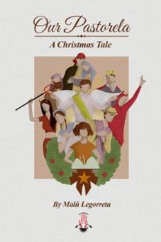 Paperback Our Pastorela: A Christmas Tale Book