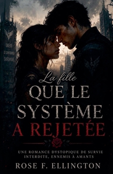 La fille que le système a rejetée (La Série la Cité Contrôlée) (French Edition)