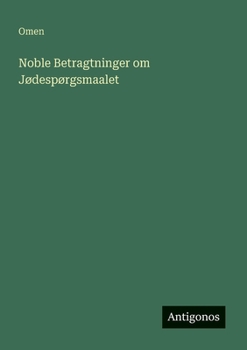 Paperback Noble Betragtninger om Jødespørgsmaalet [Danish] Book