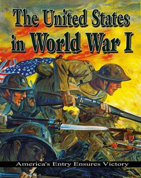 Hardcover The United States in World War I: America's Entry Ensures Victory Book