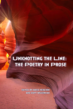 Paperback Unknotting the Line: The Poetry in Prose Book